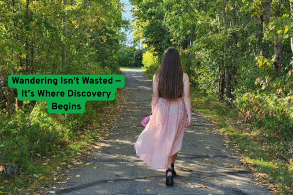 Some Beautiful Paths Can’t Be Discovered Without Getting Lost